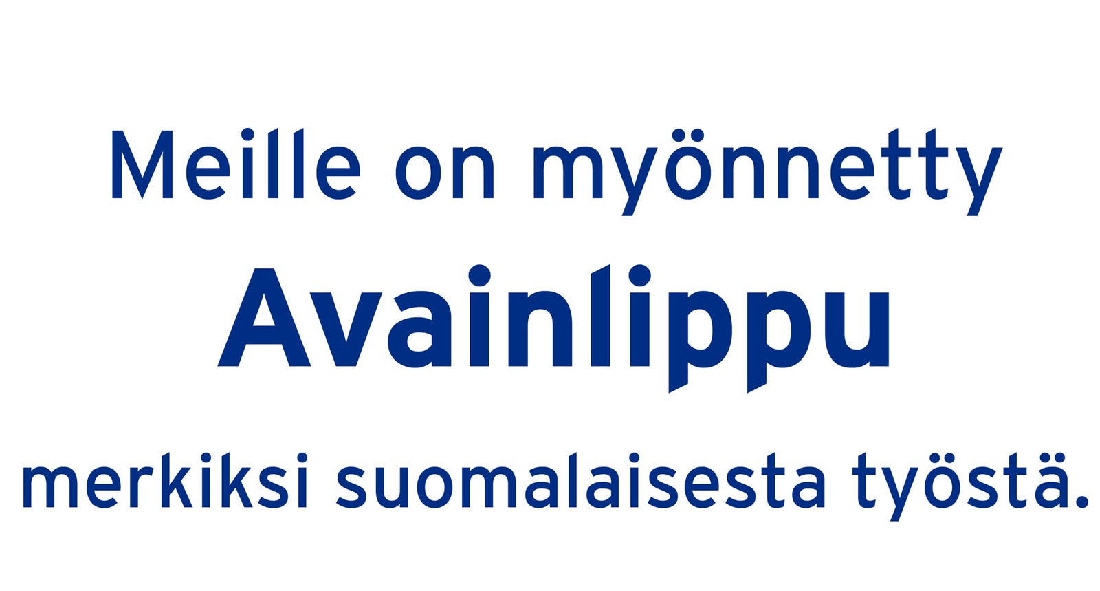 Meille on myönnetty Avainlippu tunnus